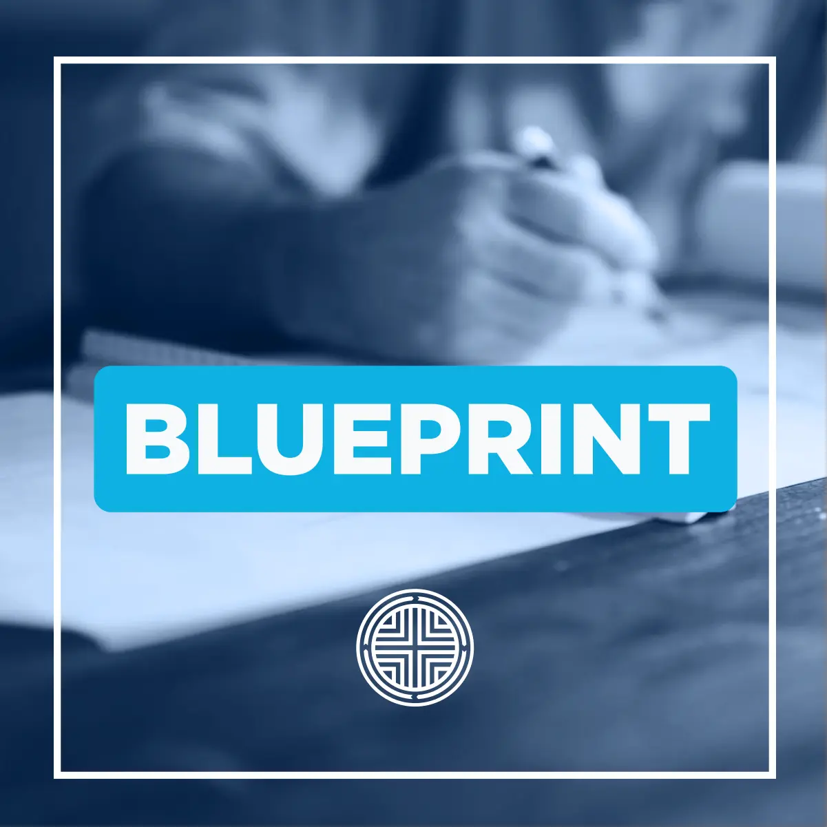 BLUEPRINT for building a strong marriage