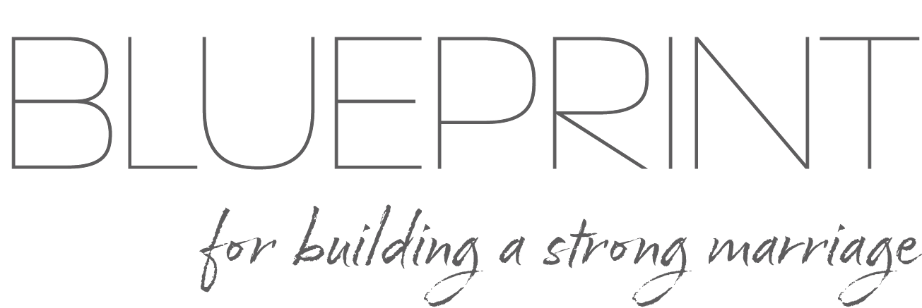 BLUEPRINT: For Building a Strong Marriage