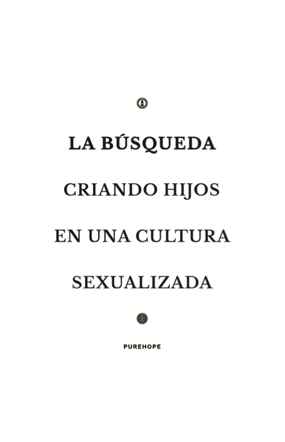 La búsqueda criando hijos en una cultura sexualizada